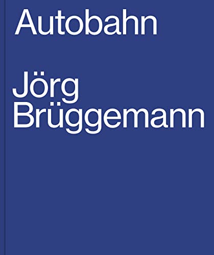 Beispielbild fr Jorg Bruggemann: Autobahn zum Verkauf von Blackwell's