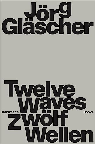 Beispielbild fr Jorg Glascher Zwolf Wellen - Twelve Waves zum Verkauf von Blackwell's