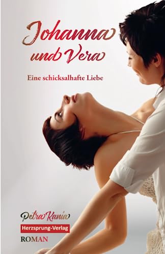 Stock image for Johanna und Vera: Eine schicksalhafte Liebe (German Edition) for sale by Lucky's Textbooks