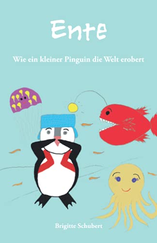 Stock image for Ente: Wie ein kleiner Pinguin die Welt erobert for sale by medimops