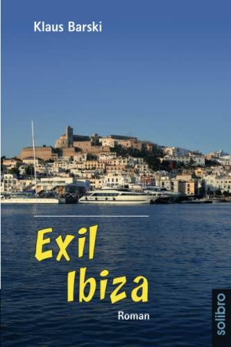 Beispielbild fr Exil Ibiza: Roman zum Verkauf von Revaluation Books