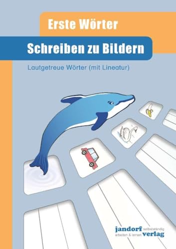 Stock image for Schreiben zu Bildern: Erste Wrter - Lautgetreue Wrter (mit Lineatur) for sale by Revaluation Books