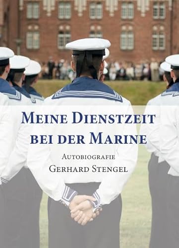 Beispielbild fr Meine Dienstzeit bei der Marine zum Verkauf von medimops