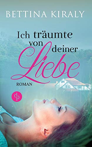 Beispielbild fr Ich trumte von deiner Liebe: (Liebesroman, Frauenroman, Chick-Lit) zum Verkauf von medimops