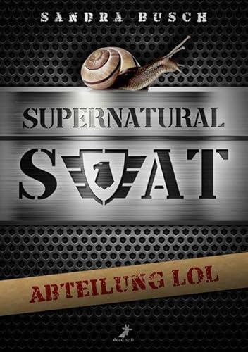 Beispielbild fr Supernatural SWAT - Abteilung LOL zum Verkauf von Blackwell's