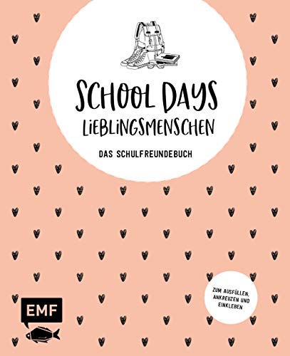 9783960930419: School Days - Lieblingsmenschen: Das Schulfreundebuch - Album zum Ausfllen, Ankreuzen und Einkleben