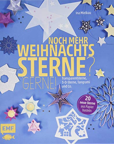 Beispielbild fr Noch mehr Weihnachtssterne? Gerne!: 20 neue Sterne aus Papier basteln: Transparentsterne, 3-D-Sterne, Tangrami und Co. zum Verkauf von medimops