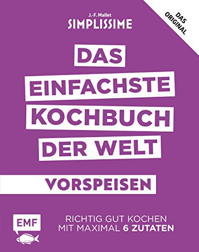 Beispielbild fr Simplissime ? Das einfachste Kochbuch der Welt: Vorspeisen: Richtig gut kochen mit maximal 6 Zutaten zum Verkauf von medimops