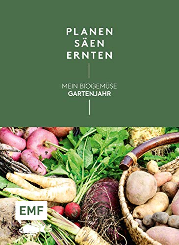 Imagen de archivo de Planen, sen, ernten - Mein Biogemse-Gartenjahr -Language: german a la venta por GreatBookPrices