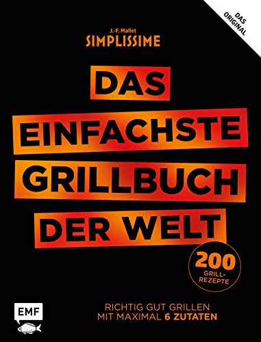 9783960932727: Simplissime - Das einfachste Grillbuch der Welt: Richtig gut grillen mit maximal 6 Zutaten