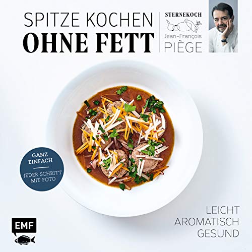 Beispielbild fr Spitze kochen ohne Fett ? leicht, aromatisch, gesund: Ganz einfach: jeder Schritt mit Foto zum Verkauf von medimops