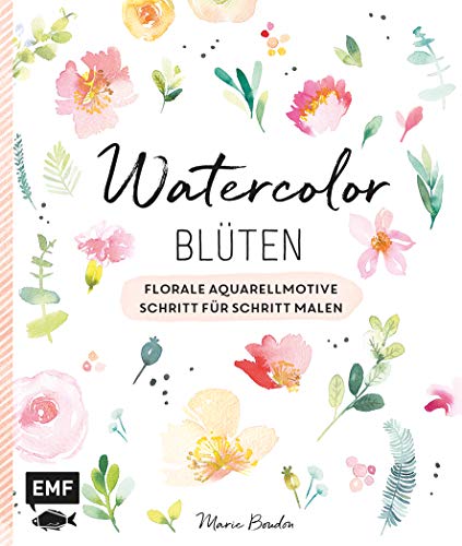 Beispielbild fr Watercolor-Blten: Florale Aquarellmotive Schritt fr Schritt malen zum Verkauf von medimops