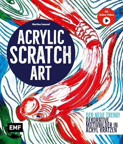Beispielbild fr Acrylic Scratch Art: Dekorative Motivbilder in Acryl kratzen - Kreativ mit Martina Lammel - Kratz-Kunst der neue Trend! zum Verkauf von Reuseabook