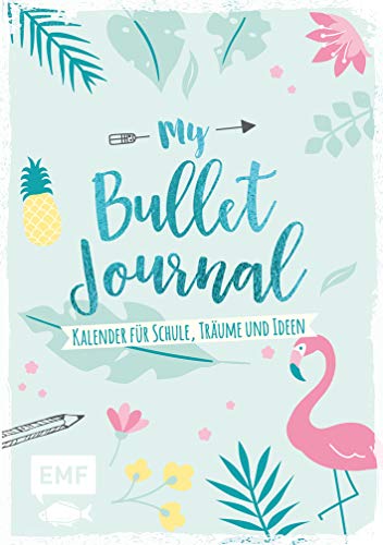 Stock image for My Bullet Journal zum Ausfüllen und Gestalten: Kalender für Schule, Träume und Ideen for sale by medimops