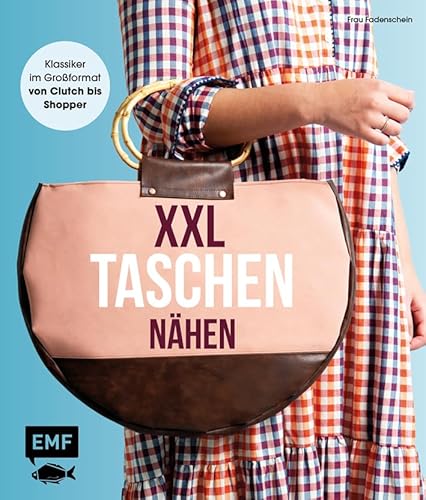 Beispielbild fr XXL-Taschen nhen: Klassiker im Groformat von Clutch bis Shopper ? Mit 2 Schnittmusterbogen zum Verkauf von medimops