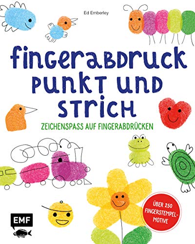 Beispielbild fr Fingerabdruck, Punkt und Strich ? Zeichenspa auf Fingerabdrcken: Schritt fr Schritt zum fertigen Bild ? ber 250 Fingerstempel-Motive zum Verkauf von medimops