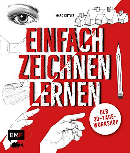 Beispielbild fr Einfach zeichnen lernen ? Der 30-Tage-Workshop zum Verkauf von medimops