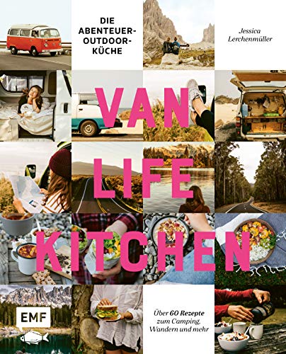 Beispielbild fr Van Life Kitchen ? Die Abenteuer-Outdoor-Kche: ber 60 Rezepte zum Camping, Wandern und mehr zum Verkauf von medimops