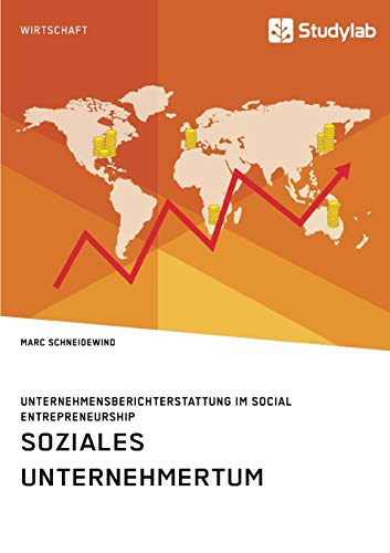 Beispielbild fr Soziales Unternehmertum. Unternehmensberichterstattung im Social Entrepreneurship zum Verkauf von medimops