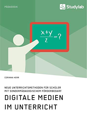 Stock image for Digitale Medien im Unterricht. Neue Unterrichtsmethoden für Schüler mit sonderpädagogischem F rderbedarf for sale by Ria Christie Collections