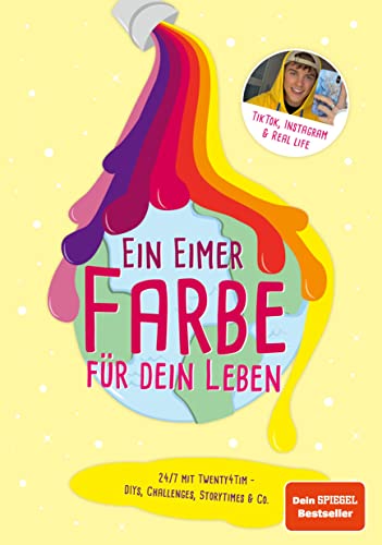 Beispielbild fr Ein Eimer Farbe fr dein Leben: 24/7 mit twenty4tim - DIYs, Challenges, Storytimes & Co. zum Verkauf von medimops