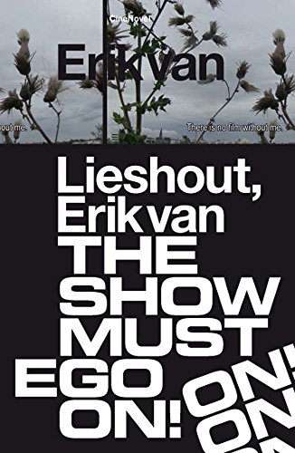Stock image for Erik van Lieshout: The Show Must Ego On for sale by Midtown Scholar Bookstore