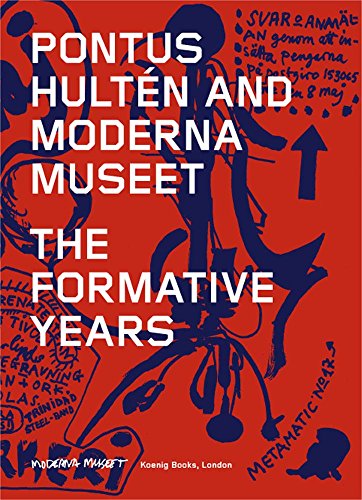 Beispielbild fr Pontus Hultn and Moderna Museet: The Formative Years (English) zum Verkauf von Antiquariat UEBUE