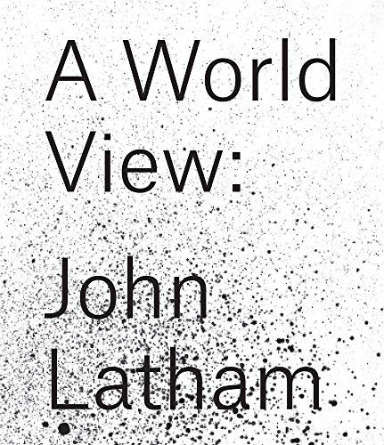9783960980902: John Latham: A World View