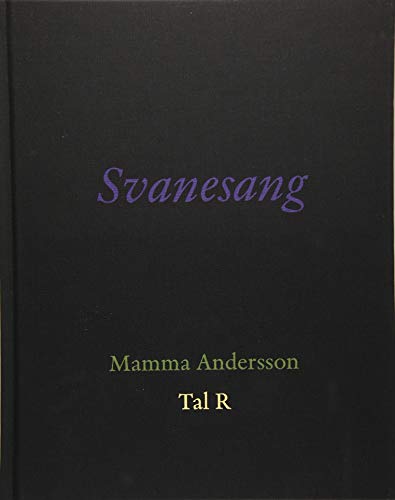9783960981855: Svanesang: Mamma Andersson & Tal R