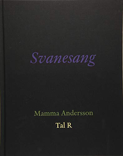 9783960981855: Svanesang: Mamma Andersson. Tal R