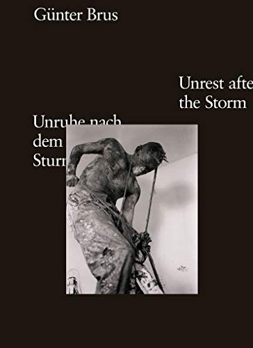 Beispielbild fr Gnter Brus. Unruhe nach dem Sturm / Unrest after the Storm: (German/English) zum Verkauf von Antiquariat UEBUE