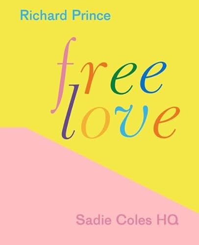 Stock image for RICHARD PRINCE : FREE LOVE for sale by Basi6 International