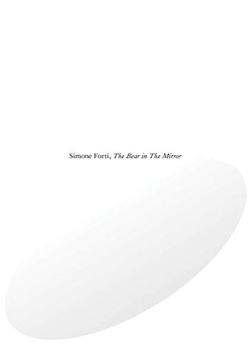 Stock image for Simone Forti: The Bear in the Mirror for sale by Midtown Scholar Bookstore