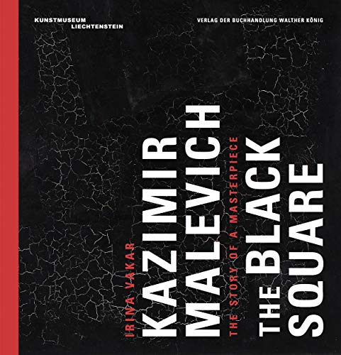 Beispielbild fr Kazimir Malevich: The Black Square : the story of a masterpiece. zum Verkauf von Kloof Booksellers & Scientia Verlag