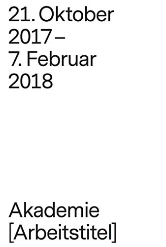 Stock image for Akademie (Arbeitstitel) 21. Oktober 2017 - 7. Februar 2018. Herausgeber_innen Dana Bergmann, Gregor Jansen, Anna Lena Seiser, Kunsthalle Dsseldorf. for sale by Antiquariat KAMAS