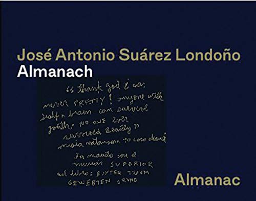 

José Antonio Suárez Londoño: Almanac [first edition]