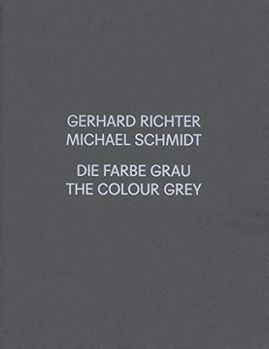 9783960985181: Gerhard Richter / Michael Schmidt: GRAU