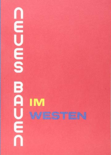 Beispielbild fr Neues Bauen im Westen: Ausst. Haus der Architekten, Dsseldorf, 2019 (German) zum Verkauf von Antiquariat UEBUE