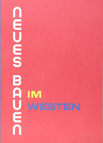 Imagen de archivo de Neues Bauen im Westen: Ausst. Haus der Architekten, Dsseldorf, 2019 (German) a la venta por Antiquariat UEBUE