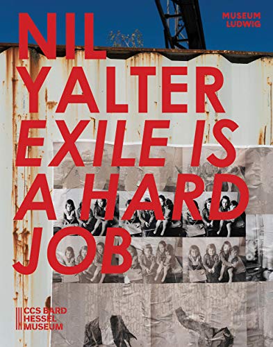 Beispielbild fr Nil Yalter: Exile Is a Hard Job zum Verkauf von Strand Book Store, ABAA