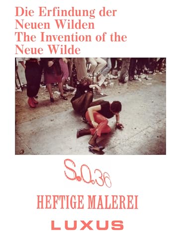 Stock image for The Invention of the Neue Wilde: Painting and Subculture around 1980 for sale by Revaluation Books