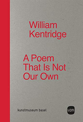 Beispielbild für William Kentridge: A Poem That Is Not Our Own (German/English) zum Verkauf von Antiquariat UEBUE
