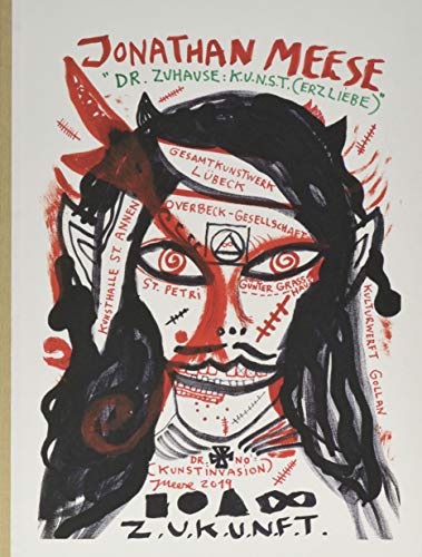 Stock image for Jonathan Meese: Dr. Zuhause: K.U.N.S.T. (Erzliebe) for sale by Revaluation Books