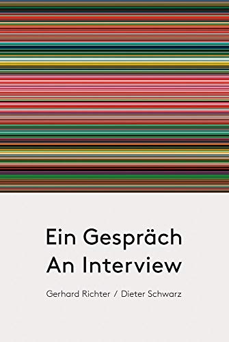 Stock image for Gerhard Richter / Dieter Schwarz. Ein Gesprch / An Interview: Schriften des Gerhard Richter Archiv Dresden, Band 17 for sale by Revaluation Books