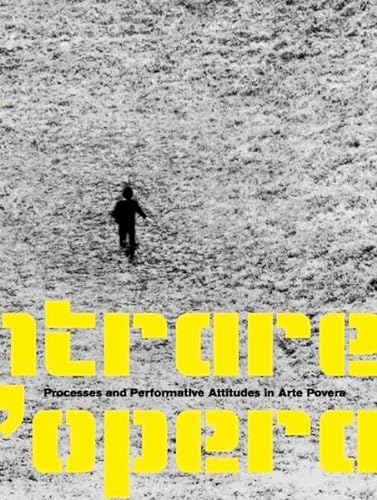 Stock image for Entrare nell'opera: Processes and Performative Attitudes and Arte Povera for sale by Revaluation Books
