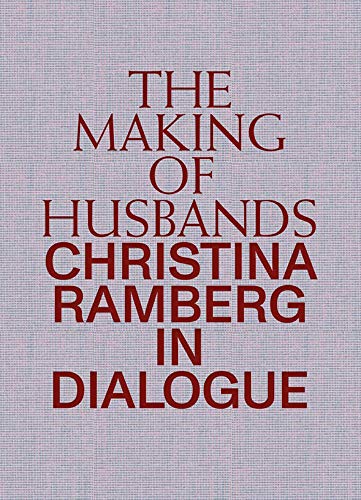 9783960986966: The Making of Husbands: Christina Ramberg in Dialogue