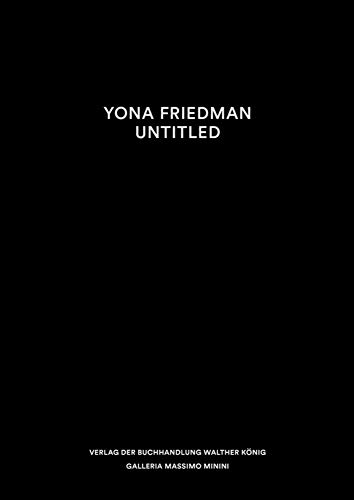 9783960987734: Yona Friedman Untitled /anglais