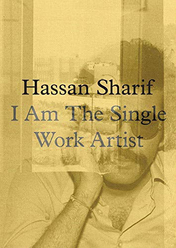 Beispielbild fr Hassan Sharif: I Am The Single Work Artist zum Verkauf von Better World Books