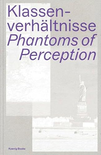 Imagen de archivo de Class Relations: Phantoms of Perception a la venta por Revaluation Books