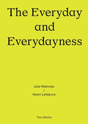 Beispielbild fr The Everyday and Everydayness: Two Works Series Vol. 3 (Two Works, 3) zum Verkauf von Lakeside Books